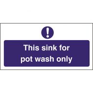 Kitchen Sink Safety Sign Pot Wash Only