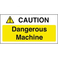 Warning Sign Caution Dangerous Machine